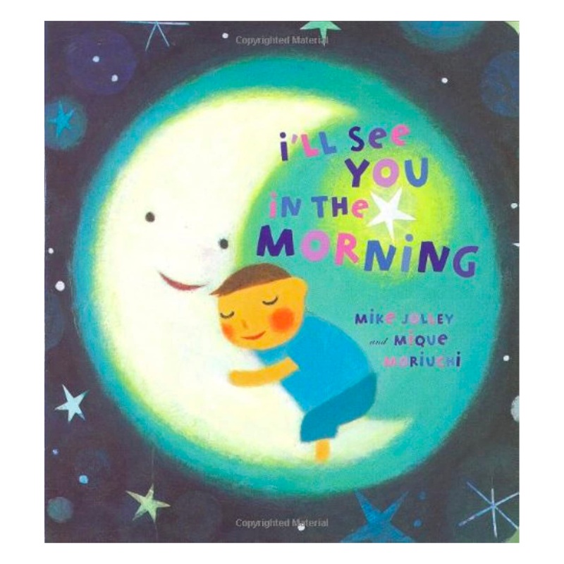 I’ll See You in the Morning Board Book