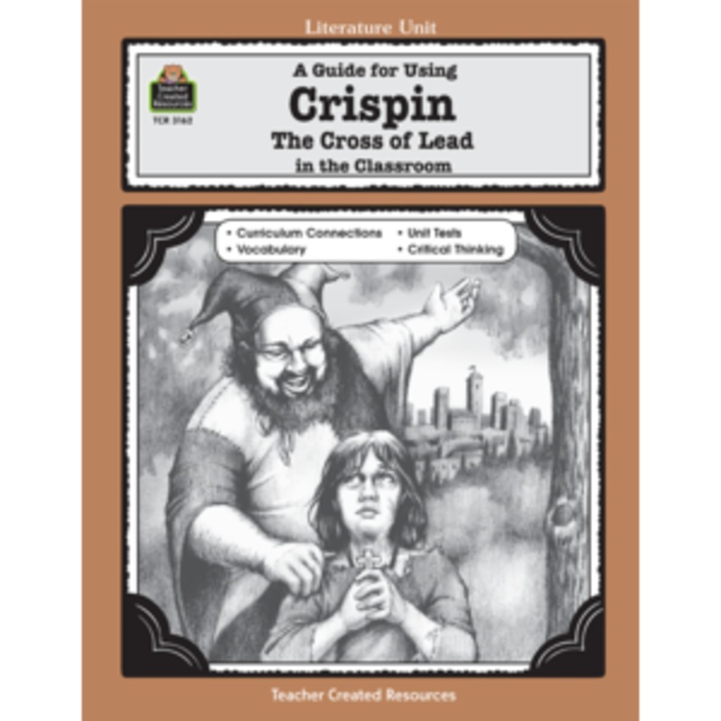 A Guide for Using Crispin: The Cross of Lead in the Classroom